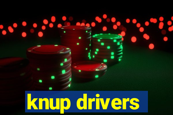 knup drivers